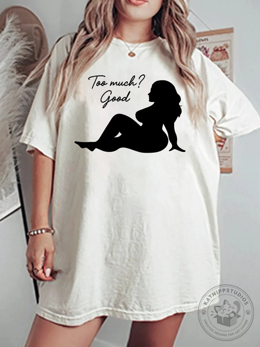 Too Much Good Silhouette Graphic Oversized T-Shirt for Women