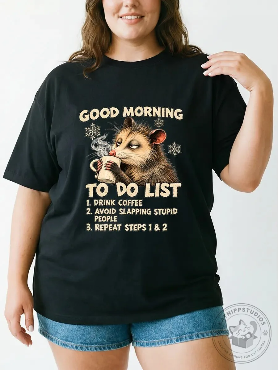 Good Morning To Do List Opossum Drinking Coffee Funny Graphic T-Shirt