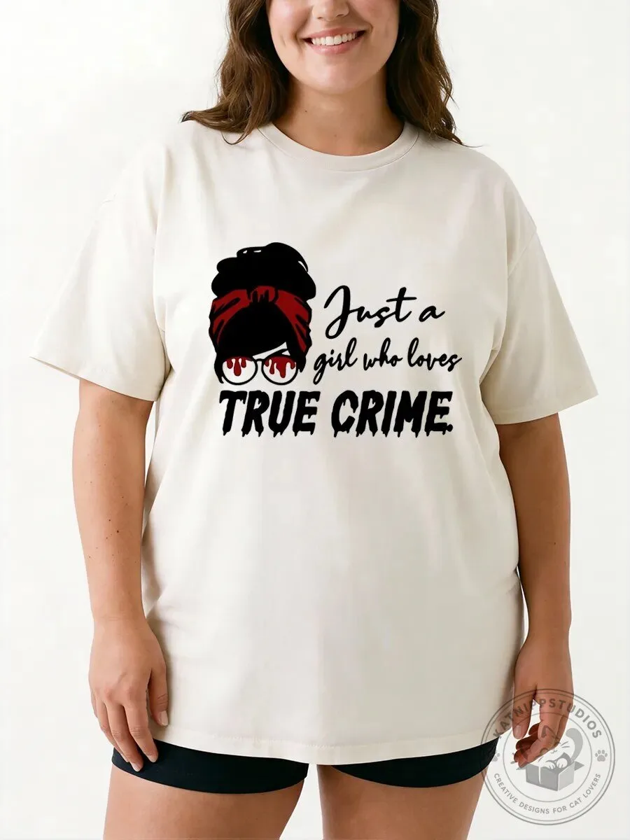 Just A Girl Who Loves True Crime Messy Bun Bloody Glasses T-Shirt